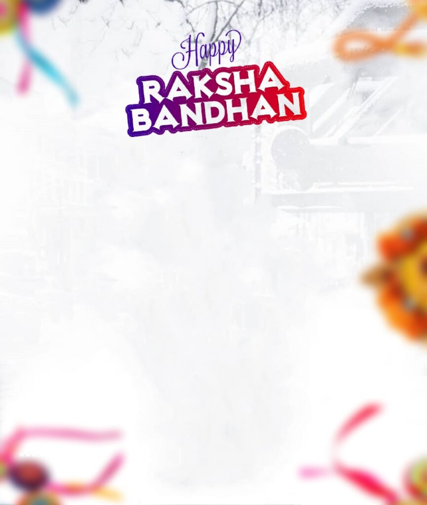 Raksha Bandhan Editing Background Hd