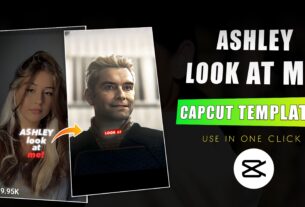 Ashley Look At Me Capcut Template Link (2)