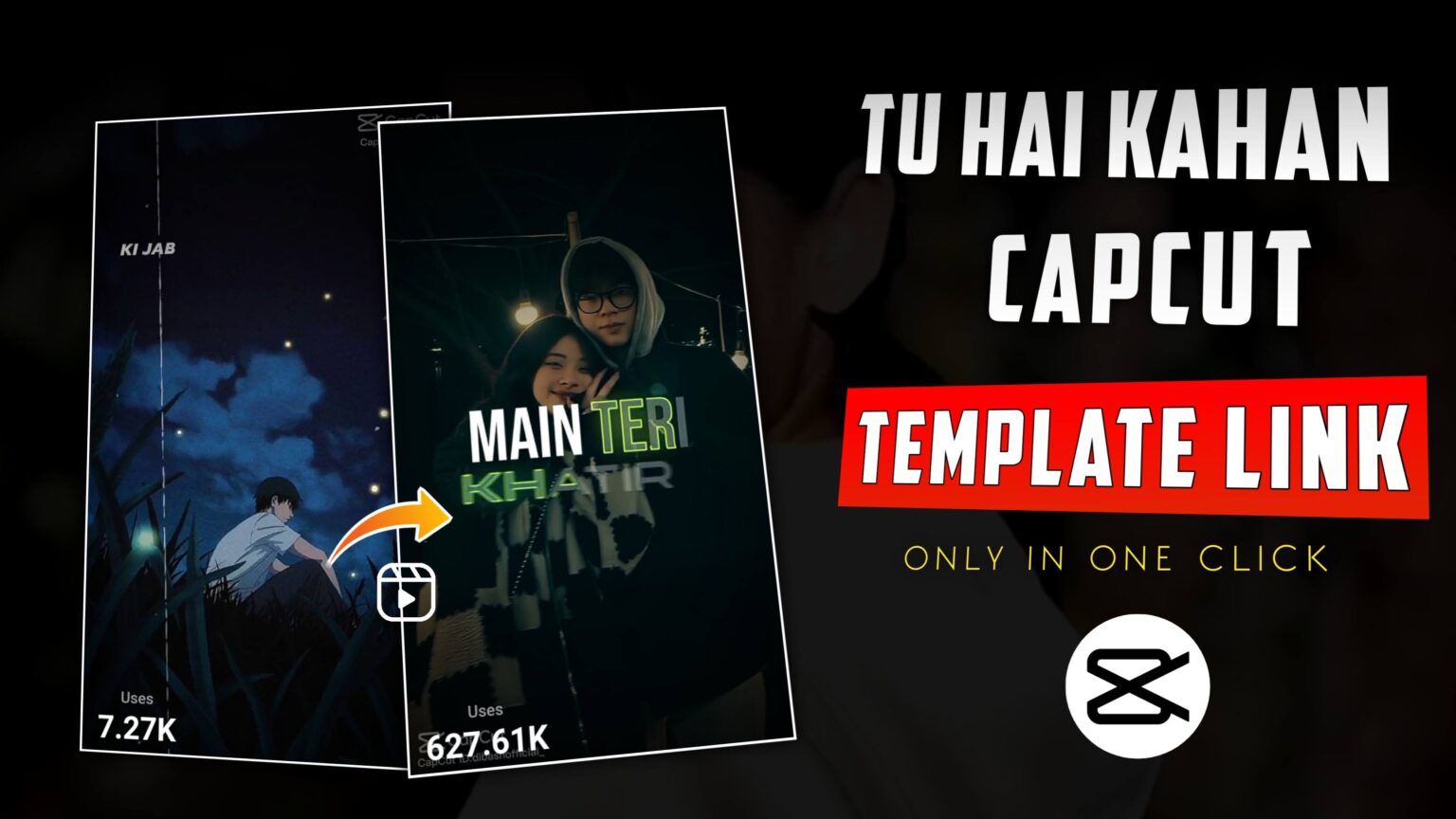 Tu Hai Kahan CapCut Template Link 2023 (100% Working Link)