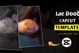 Lae Dooba Capcut Template
