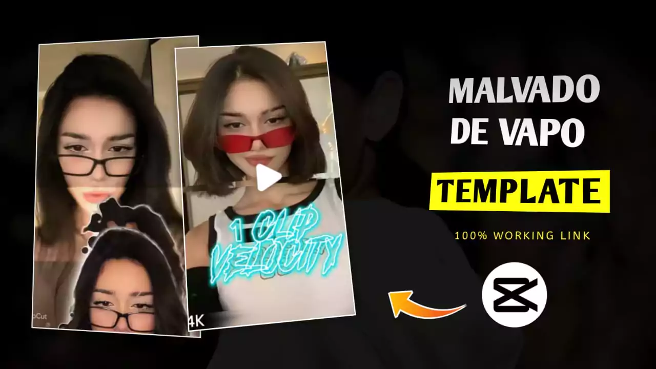Malvado De Vapo CapCut Template Link 2025 (100% Working Link)