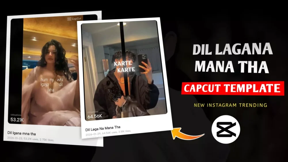 Dil Lagana Mana Tha Capcut Template