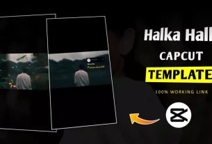 Halka Halka Capcut Template Link 2026