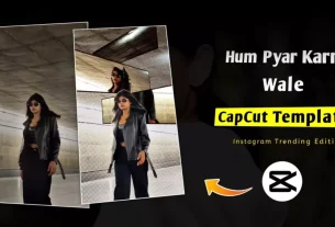 Hum Pyaar Karne Wale Capcut Template 2026
