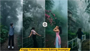 Cinematic Foggy Forest Ai Photo Editing Prompts 2026
