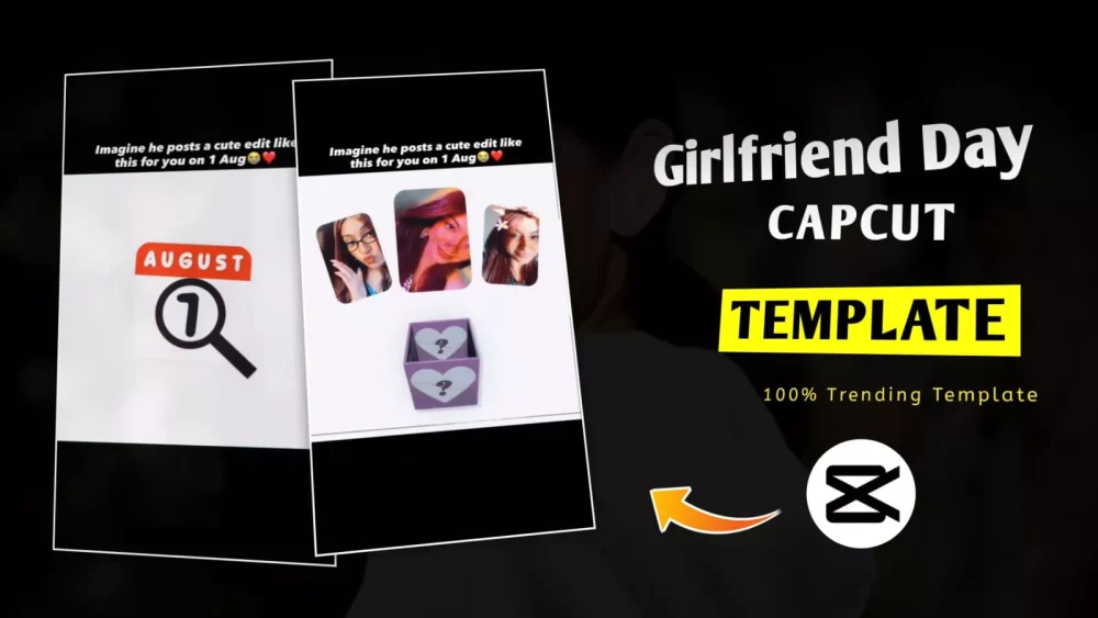 Girlfriend Day Capcut Template Link